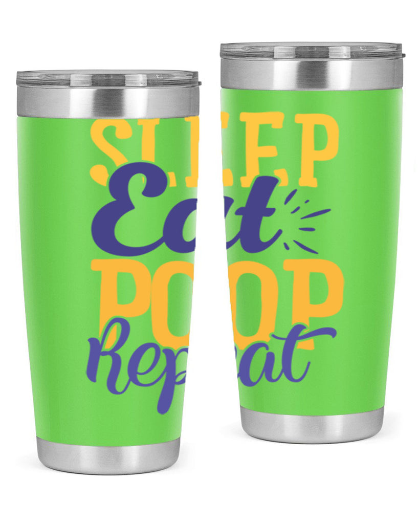 Sleep Eat Poop Repeat Style 201#- baby- tumbler