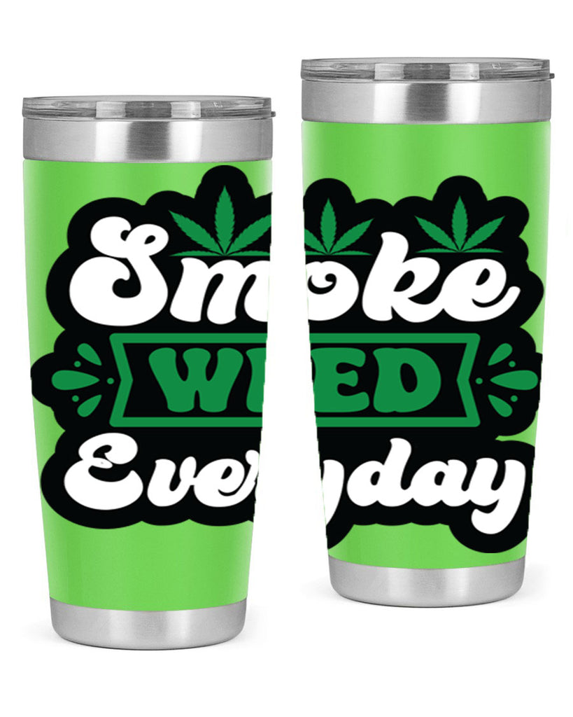 Smoke weed everyday 240#- marijuana- Tumbler