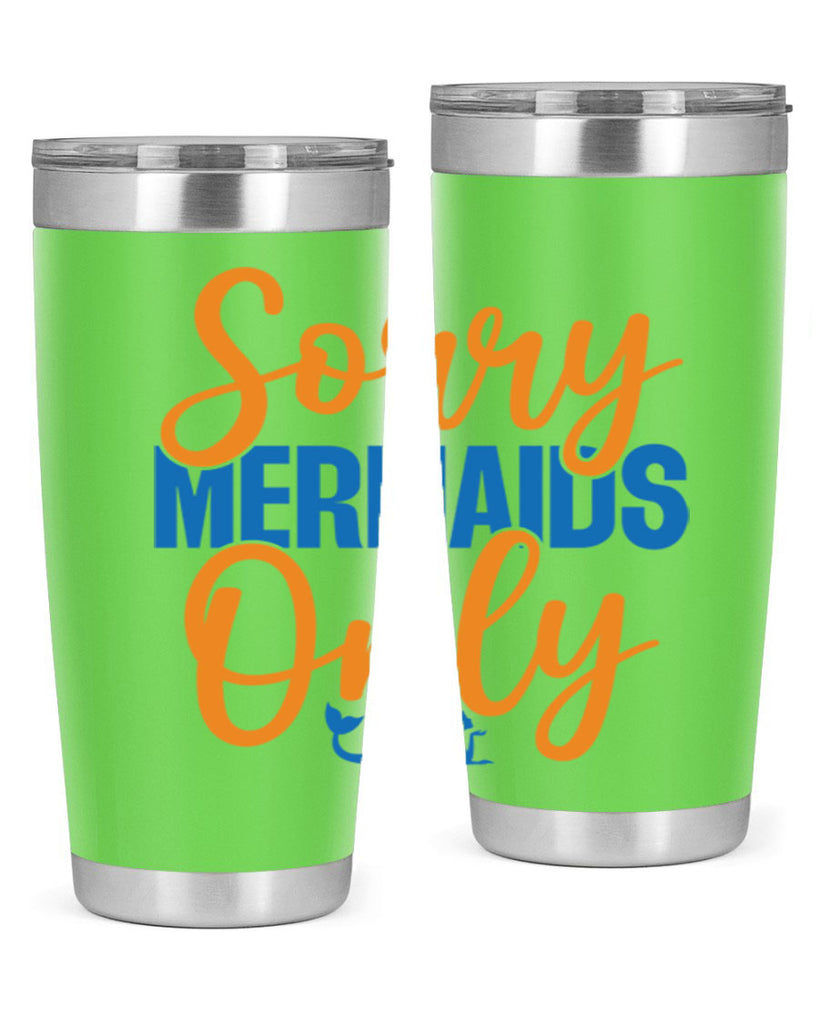 Sorry Mermaids Only 606#- mermaid- Tumbler