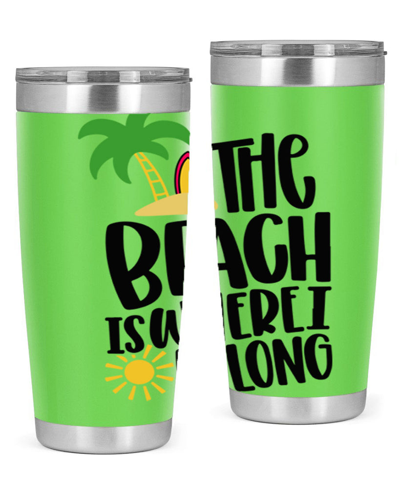 The Beach Is Where I Belong Style 11#- summer- Tumbler