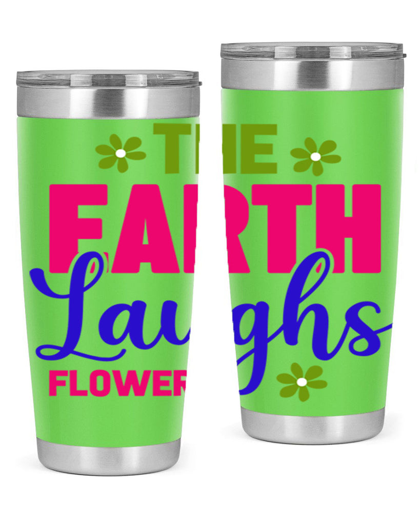 The Earth Laughs Flowers 530#- spring- Tumbler