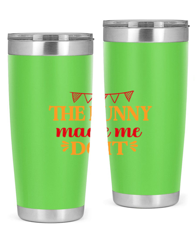 The bunny made me do it 528#- spring- Tumbler