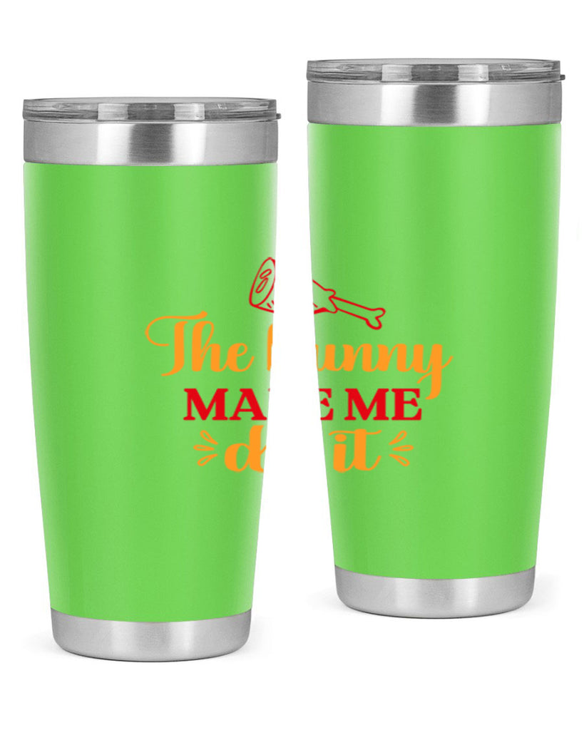 The bunny made me do it 529#- spring- Tumbler