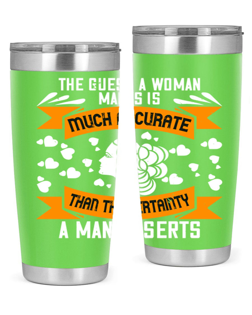 The guess a woman makes is much accurate Style 31#- womens day- Tumbler