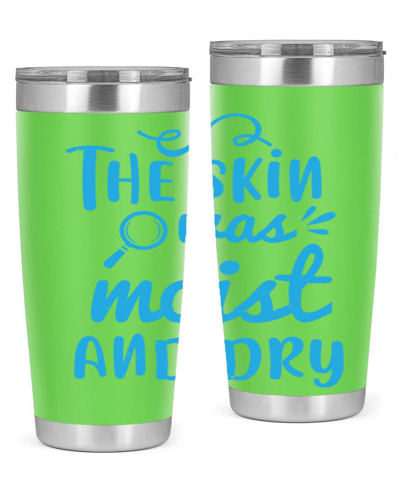 The skin was moist and dry Style 15#- medical- tumbler