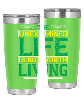 The unexamined life is not worth living Style 15#- self awareness- Tumbler