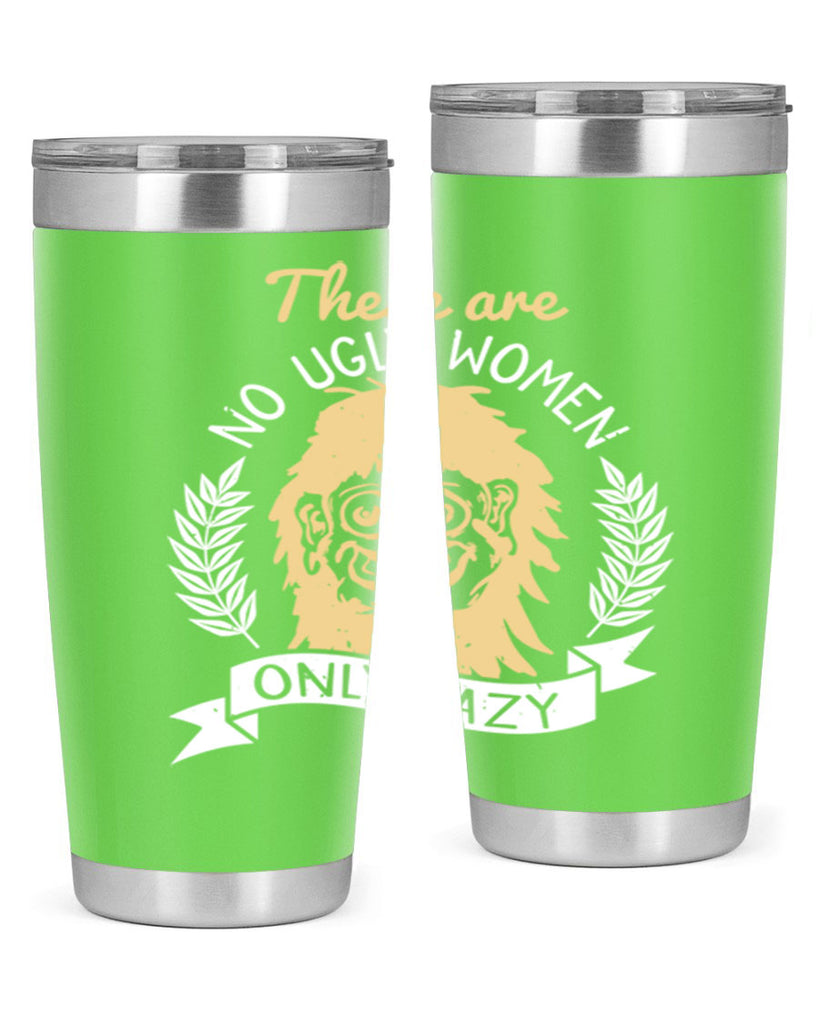 There are no ugly women only lazy Style 179#- make up- Tumbler