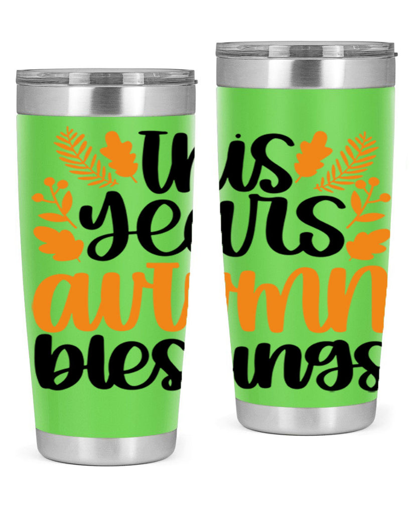 This Years Autumn Blessings 511#- fall- Tumbler