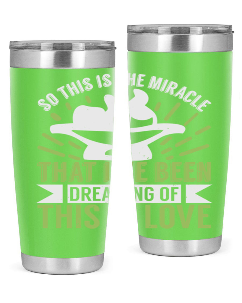 This is the miracle that i have been dreaming of Style 166#- baby- tumbler