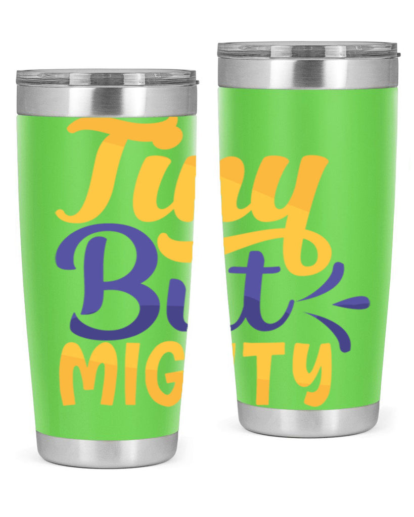 Tiny But Mighty Style 192#- baby- tumbler