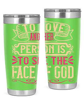 To love another person is to see the face of God Style 16#- dog- Tumbler