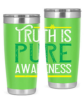 Truth is pure awareness Style 10#- self awareness- Tumbler