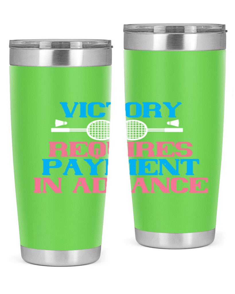 Victory requires payment in advance 1782#- badminton- Tumbler
