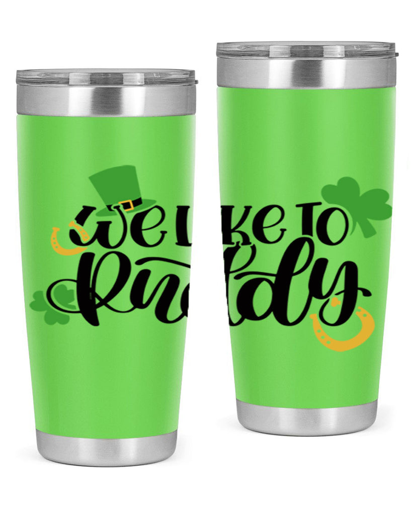 We Like To Puddy Style 18#- St Patricks Day- Tumbler
