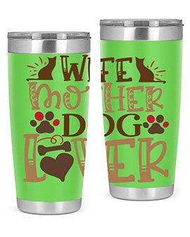 Wife Mother Dog Lover Style 58#- dog- Tumbler