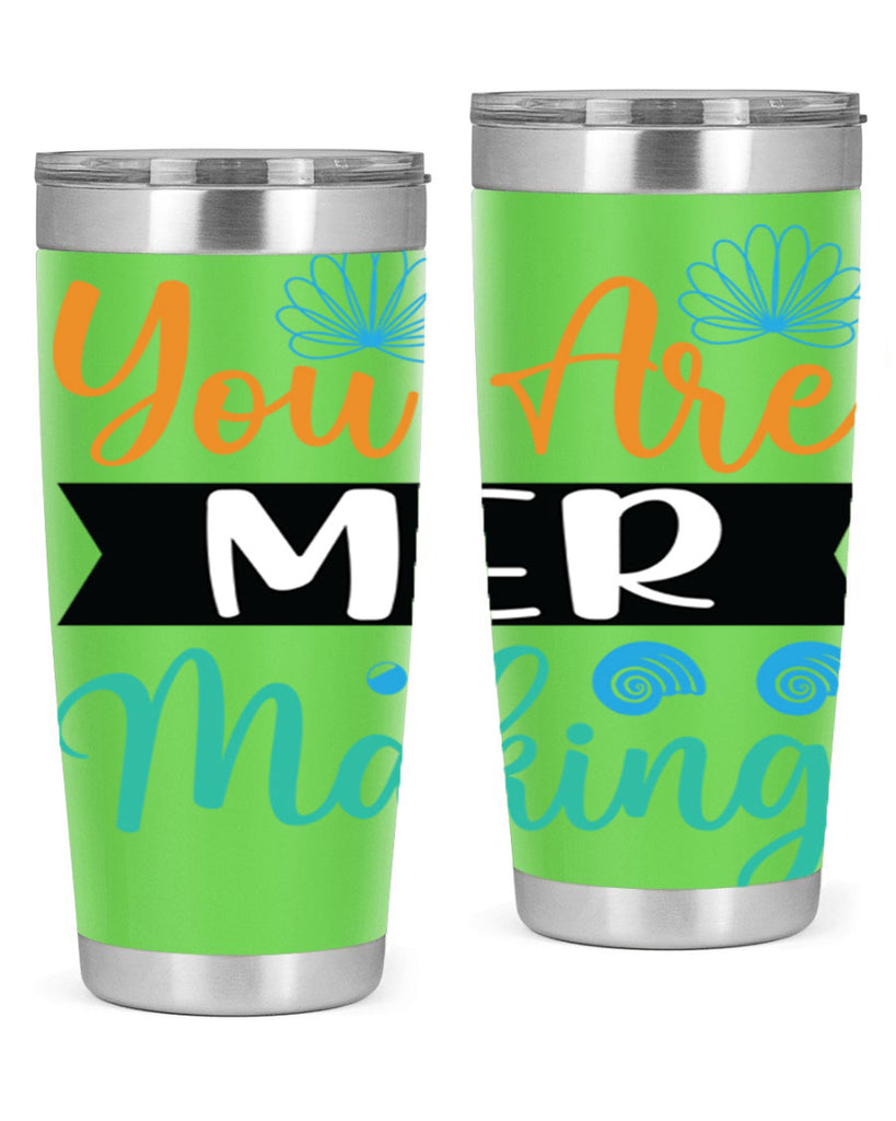 You Are Mer Making 683#- mermaid- Tumbler