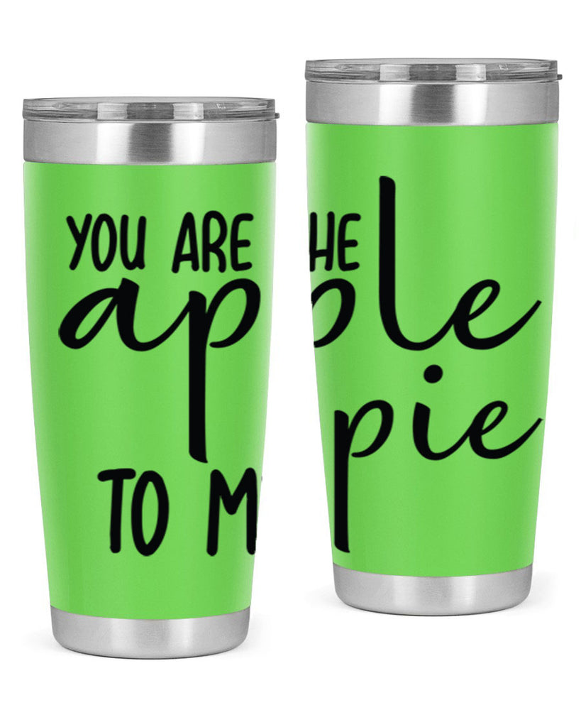 You Are The Apple To My Pie 653#- fall- Tumbler