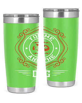 You Me And The Dogs Style 134#- dog- Tumbler