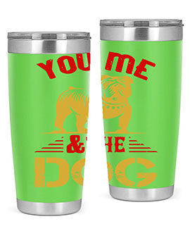 You Me The Dog Style 140#- dog- Tumbler