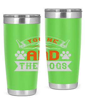 You Me and the Dogs Style 138#- dog- Tumbler