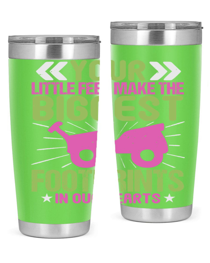 Your Litle feet me foot prints in our hearts Style 158#- baby- tumbler