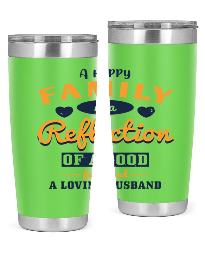 a happy family is a reflection 270#- fathers day- Tumbler