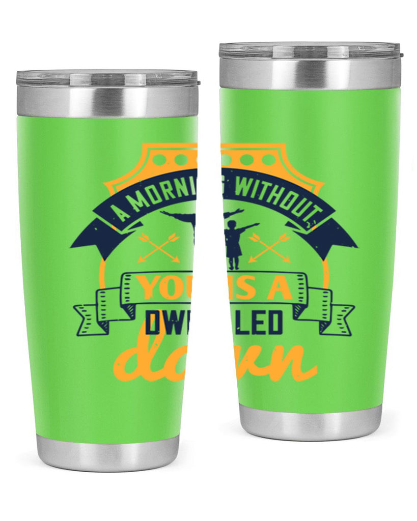 a morning without you is 263#- fathers day- Tumbler