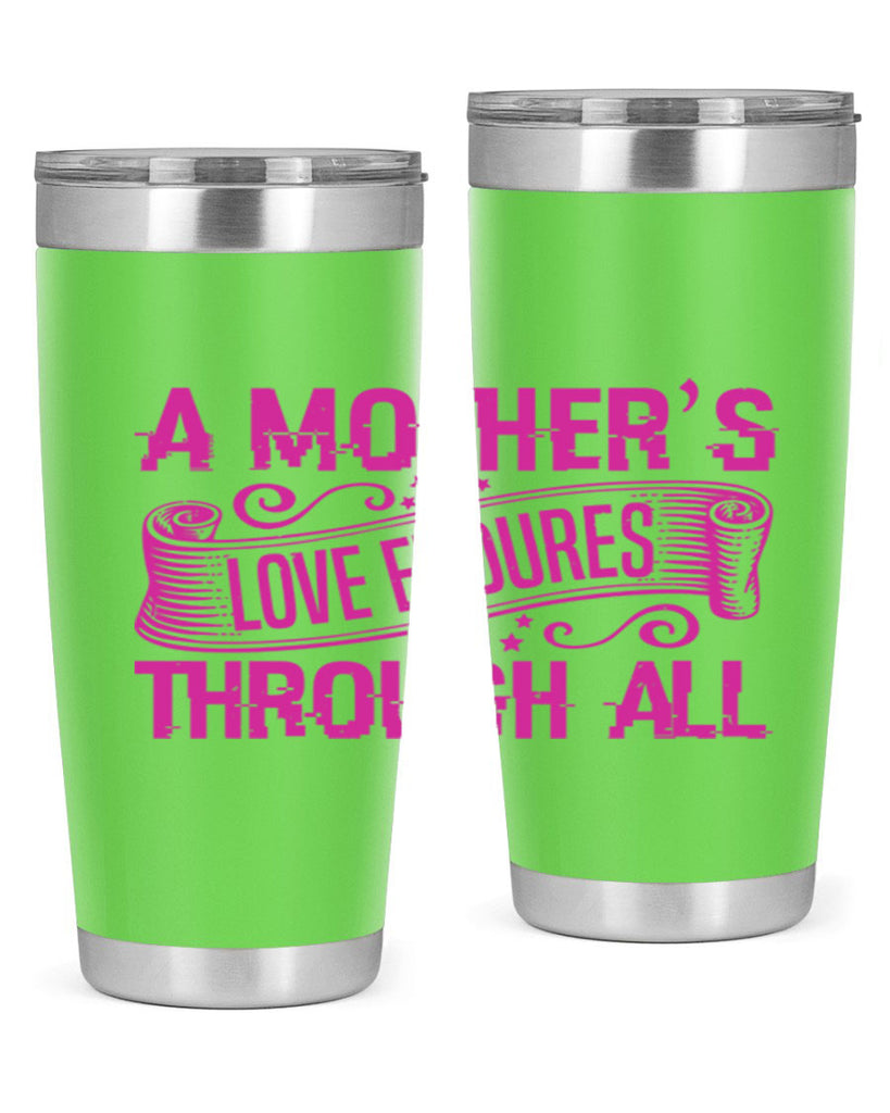 a mothers love endures through all 33#- mothers day- Tumbler