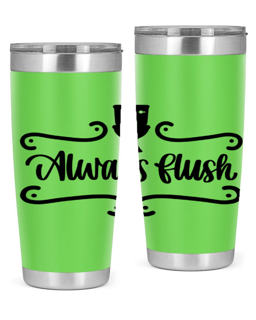 always flush 47#- bathroom- Tumbler