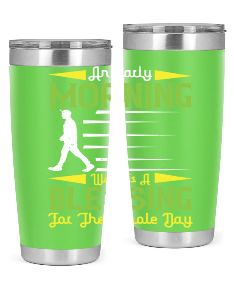 an earlymorning walk is a blessing for the whole day 91#- walking- Tumbler