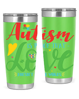 autism is proof that love doesnt i need words Style 7#- autism- Tumbler