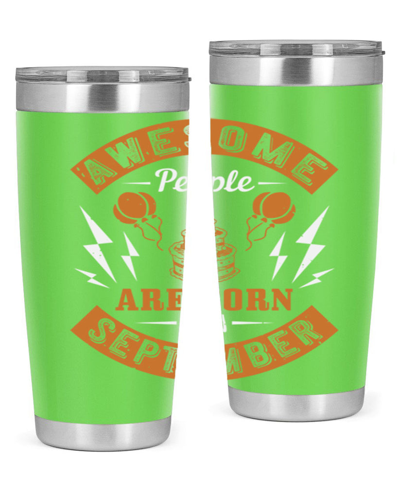 awesome people are born in September Style 17#- birthday- tumbler