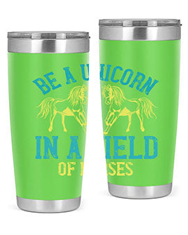 be a unicorn in a field of horses Style 12#- horse- Tumbler