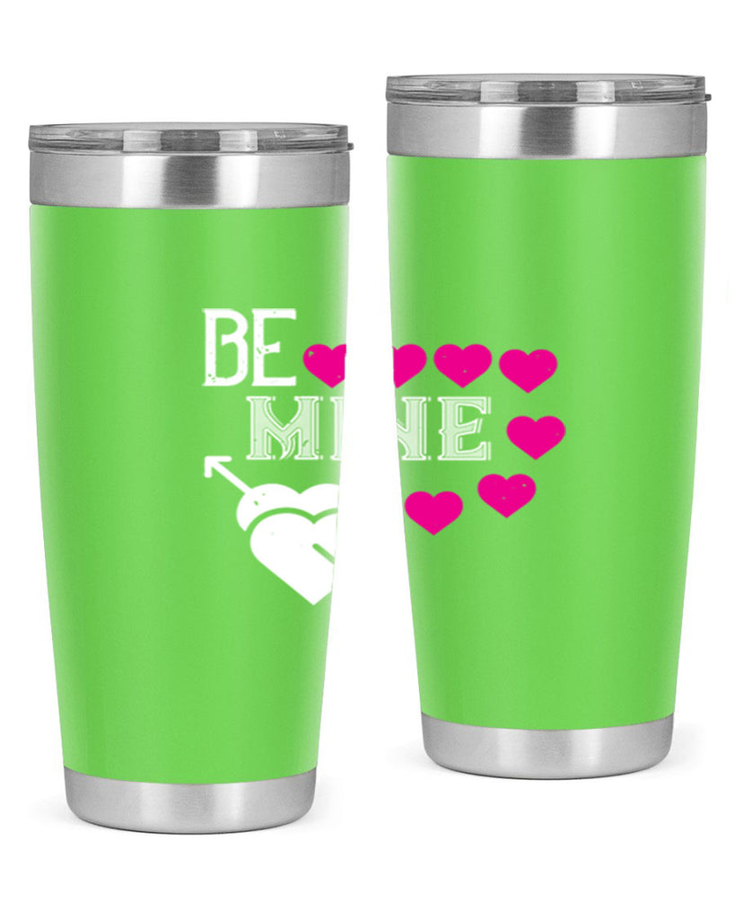 be mine 68#- valentines day- Tumbler