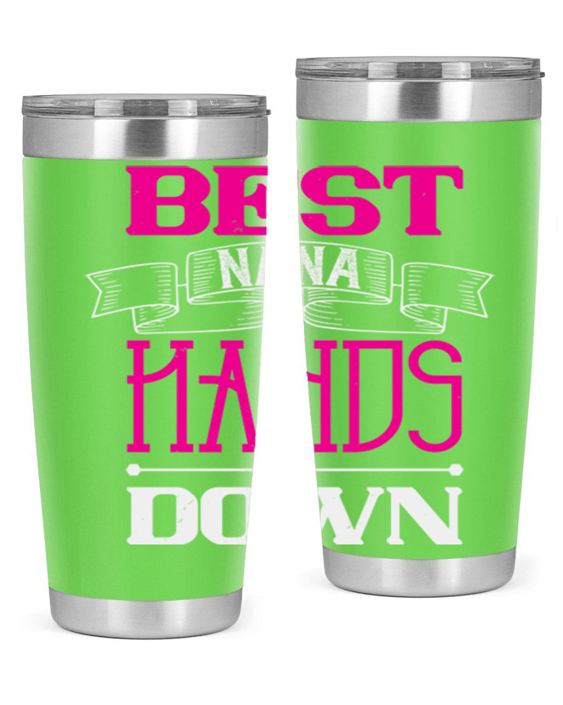 best nana hands down 35#- grandma - nana- Tumbler