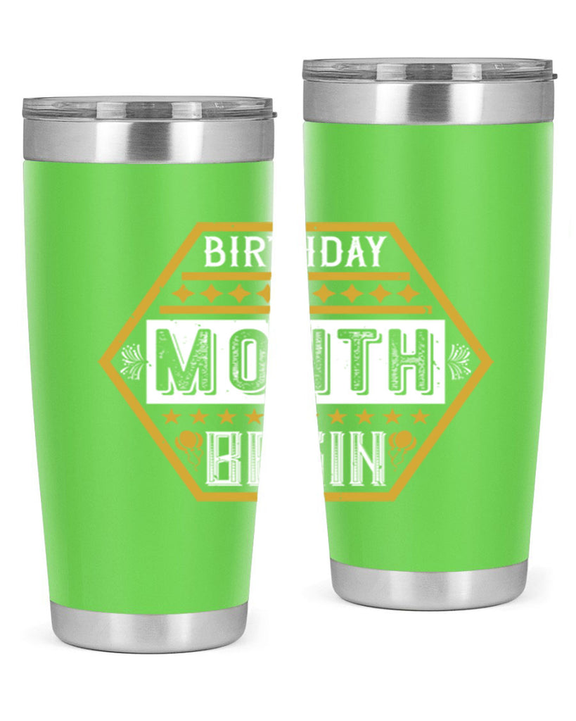 birthday month begin Style 9#- birthday- tumbler
