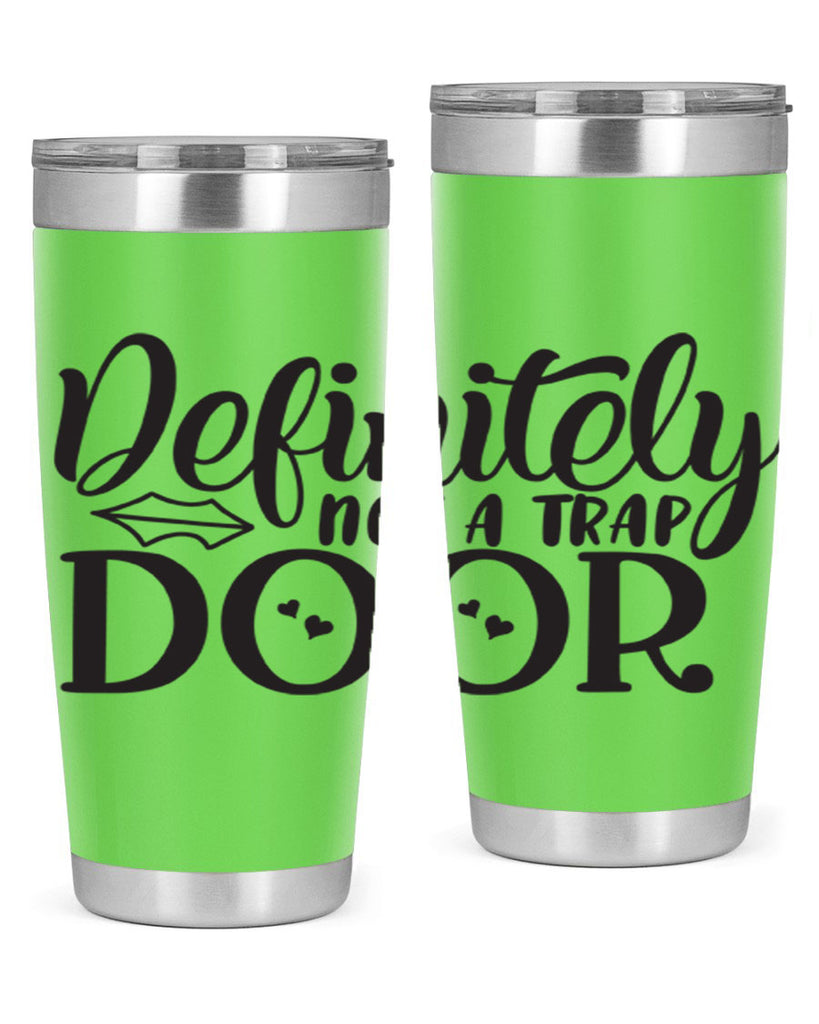 definitely not a trap door 78#- home- Tumbler