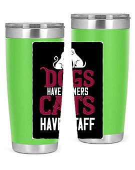 dog have owners cat have stafe Style 45#- cat- Tumbler