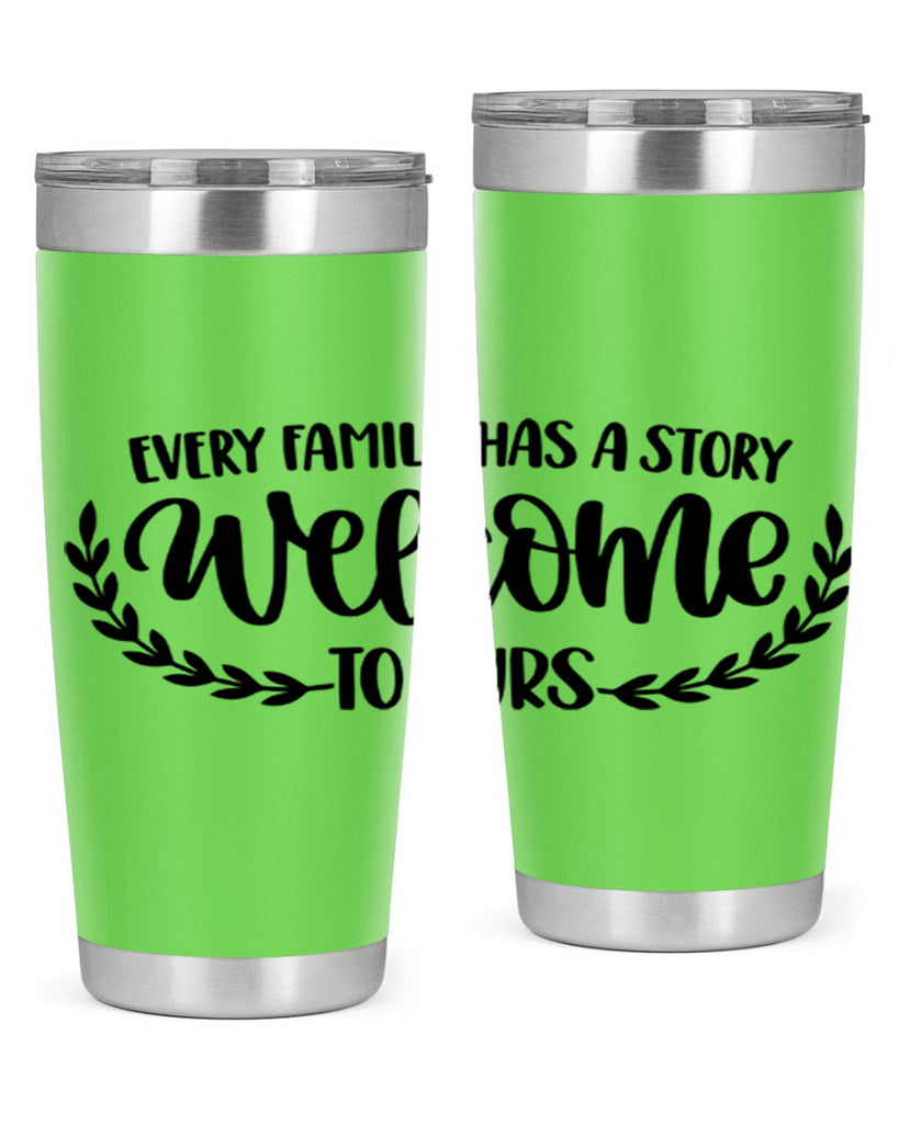 every family has a story welcome to ours 21#- home- Tumbler