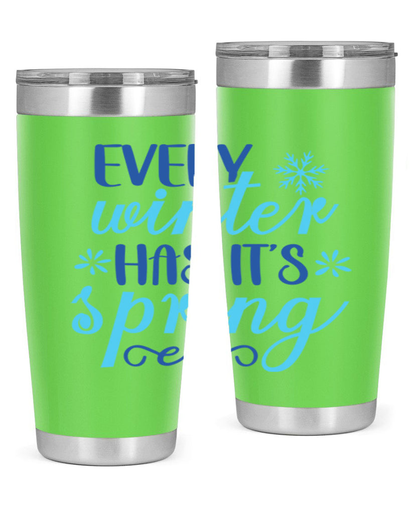 every winter has its spring 100#- winter- Tumbler