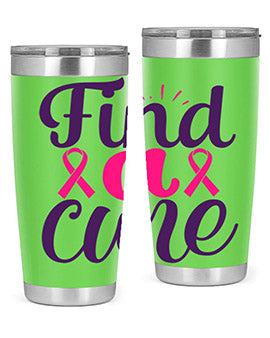 find a cure Style 12#- breast cancer- Tumbler