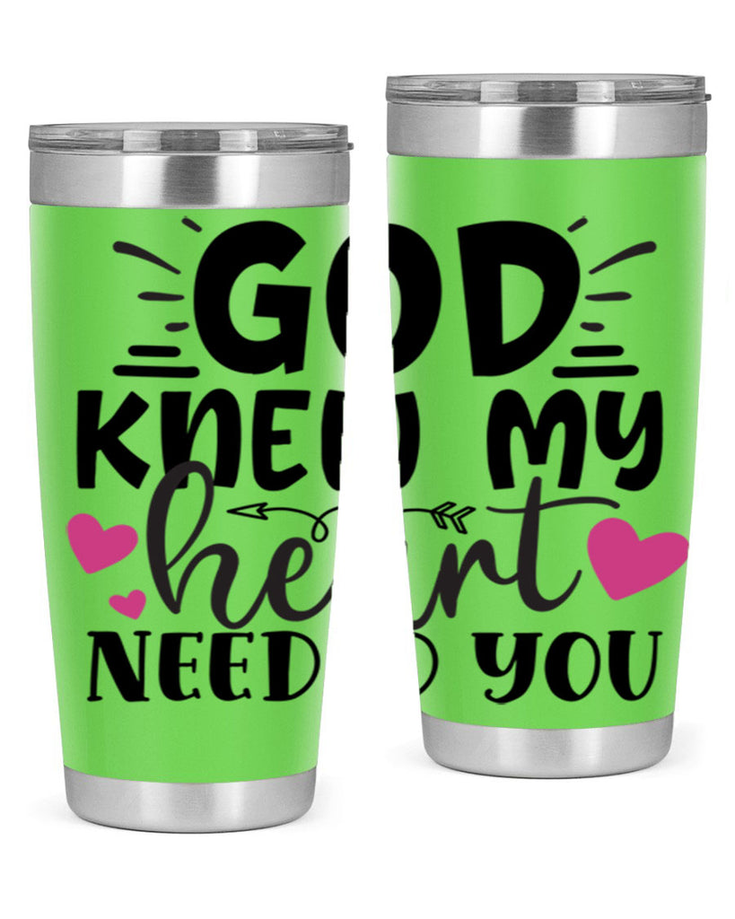 god knew my heart needed you Style 264#- baby- tumbler