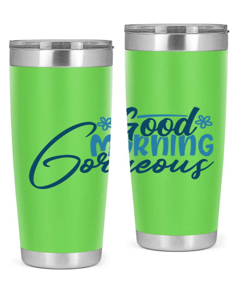 good morning gorgeous 76#- bathroom- Tumbler