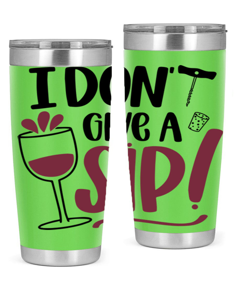 i dont give a sip 5#- drinking- Tumbler