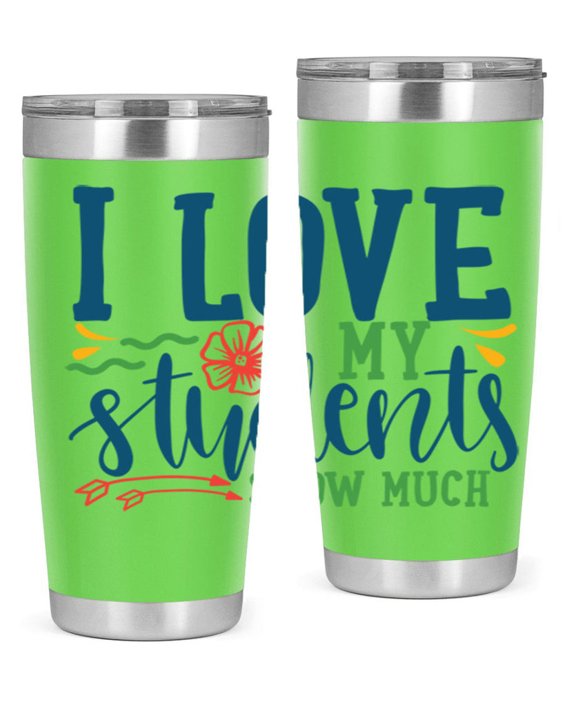 i love my students snow much Style 176#- teacher- tumbler