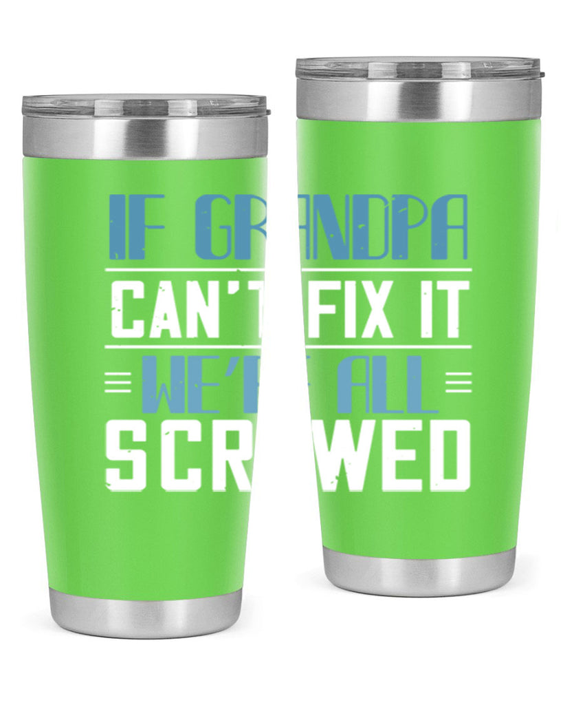 if grandpa cant fix it 33#- grandpa - papa- Tumbler