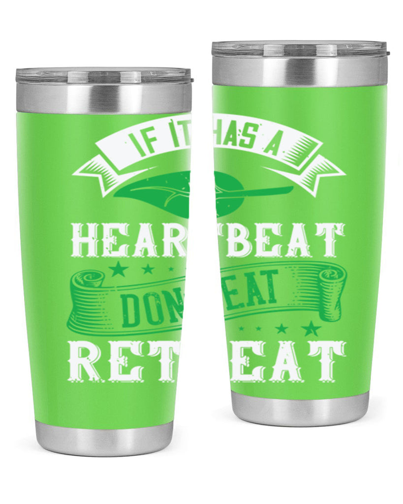 if it has a heartbeat 43#- vegan- Tumbler