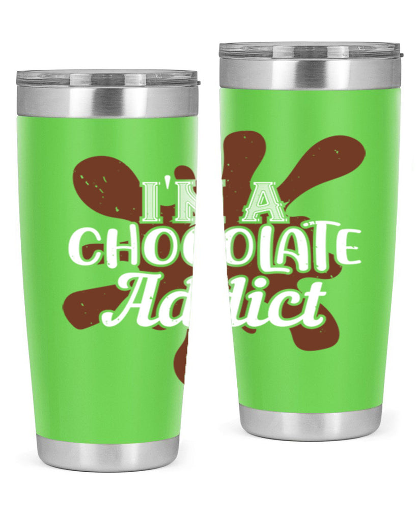 im a chocolate addict 33#- chocolate- Tumbler