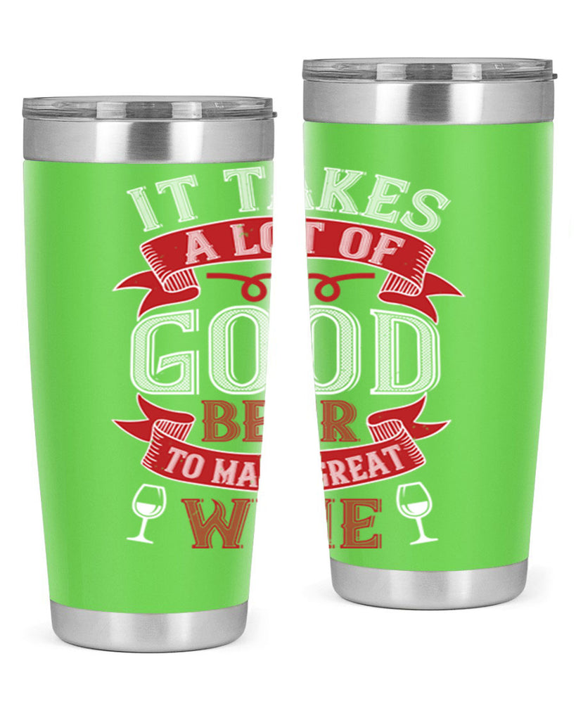 it takes a lot of 73#- wine- Tumbler