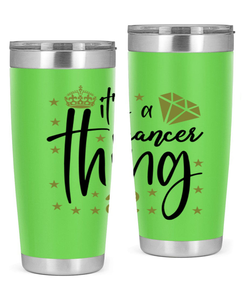its a cancer thing 264#- zodiac- Tumbler